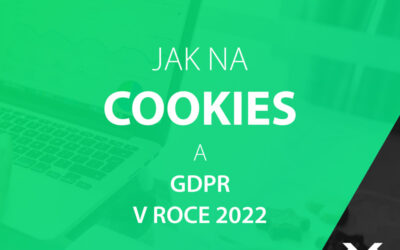 Jak na cookies a GDPR v roce 2022